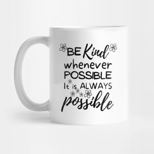 Be kind, positive vibes design Mug